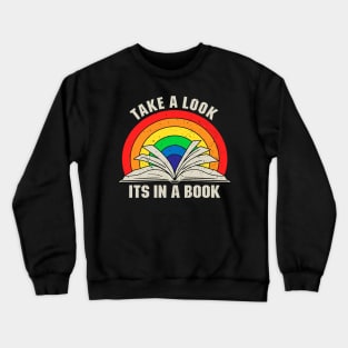 Take a Look it's In a Book - Vintage Gift Crewneck Sweatshirt